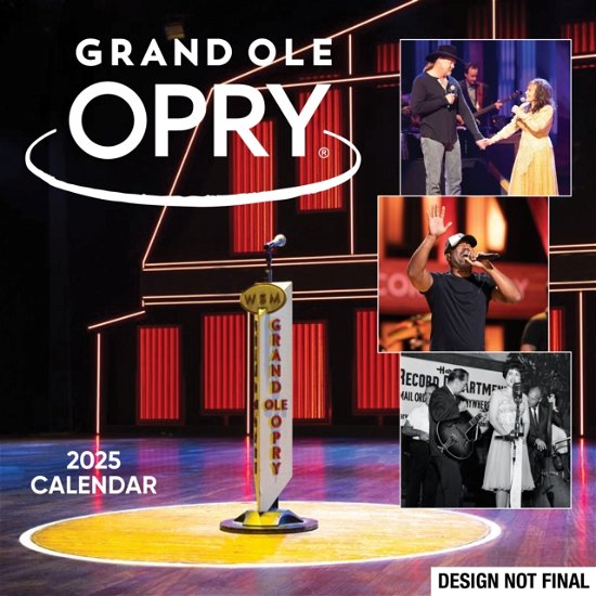 Grand Ole Opry · Grand Ole Opry 2025 Wall Calendar: Celebrating 100 Years of Artists, Fans & Home of Country Music (Calendar) (2024)