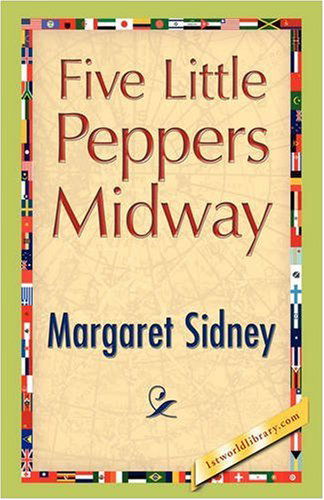 Cover for Margaret Sidney · Five Little Peppers Midway (Taschenbuch) (2008)