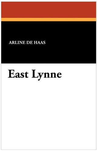 Cover for Arline De Haas · East Lynne (Paperback Book) (2024)