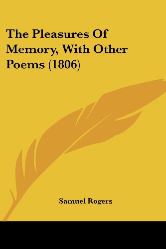 Cover for Samuel Rogers · The Pleasures of Memory, with Other Poems (1806) (Paperback Book) (2008)