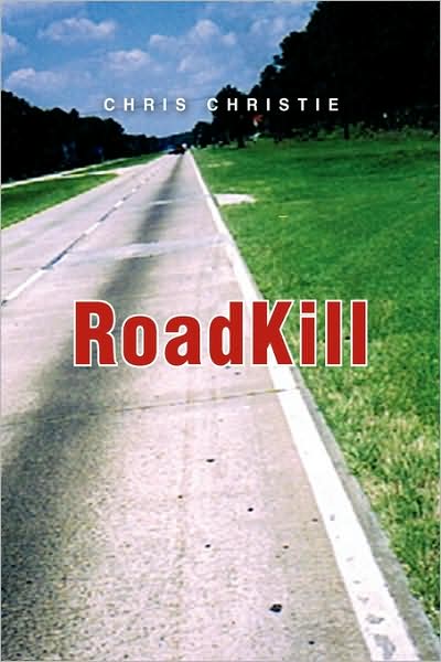 Cover for Chris Christie · Roadkill (Paperback Book) (2009)