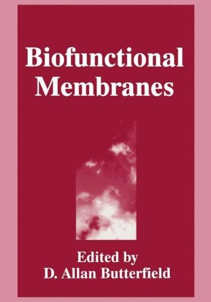 Cover for D a Butterfield · Biofunctional Membranes (Paperback Bog) [Softcover reprint of hardcover 1st ed. 1996 edition] (2010)