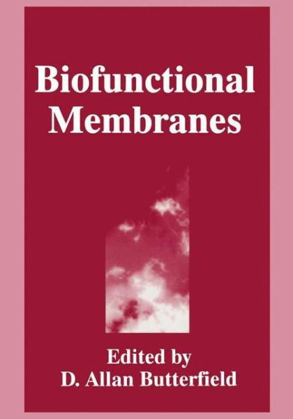 Cover for D a Butterfield · Biofunctional Membranes (Paperback Book) [Softcover reprint of hardcover 1st ed. 1996 edition] (2010)