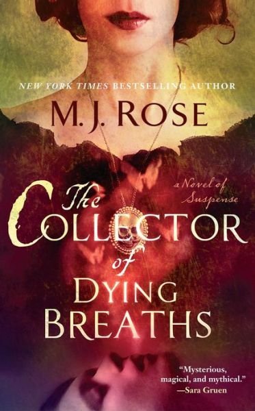 Cover for M. J. Rose · The Collector of Dying Breaths: A Novel of Suspense (Taschenbuch) (2015)