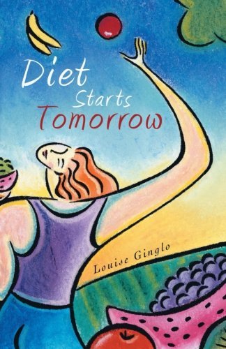 Cover for Louise Ginglo · Diet Starts Tomorrow (Paperback Bog) (2013)