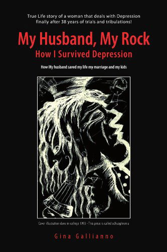 Cover for Gina Gallianno · My Husband, My Rock: How I Survived Depression (Paperback Book) (2010)