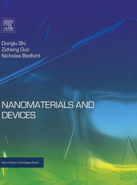 Cover for Shi, Donglu (University of Cincinnati) · Nanomaterials and Devices - Micro &amp; Nano Technologies (Hardcover Book) (2014)