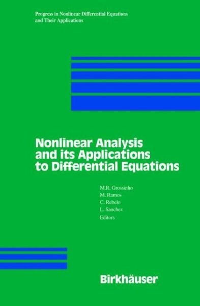 Cover for M R Grossinho · Nonlinear Analysis and its Applications to Differential Equations - Progress in Nonlinear Differential Equations and Their Applications (Taschenbuch) [Softcover reprint of the original 1st ed. 2001 edition] (2012)