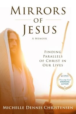 Mirrors of Jesus - Michelle Christensen - Livros - Cedar Fort, Incorporated/C F I Distribut - 9781462144549 - 14 de fevereiro de 2023
