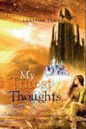 Cover for Lakisha James · My Truest Thoughts (Paperback Bog) (2011)