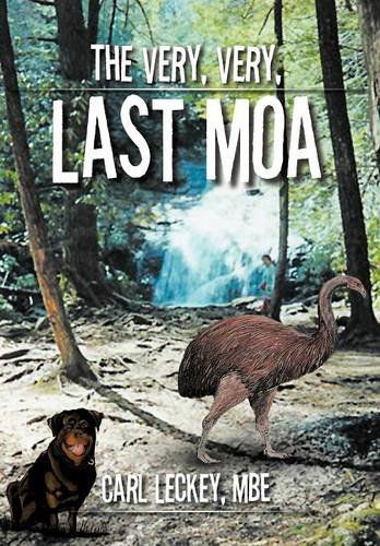 Cover for Carl Leckey Mbe · The Very, Very, Last Moa (Hardcover Book) (2012)