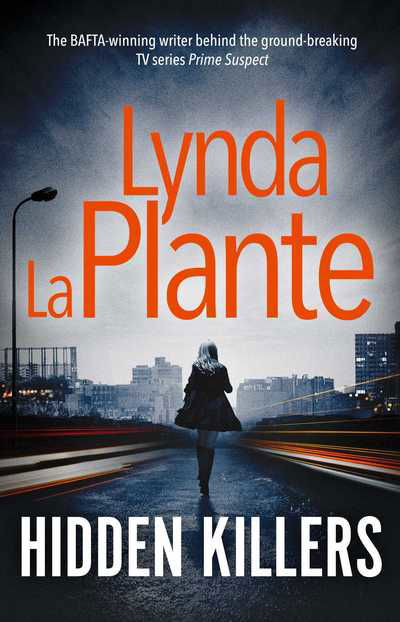 Cover for Lynda La Plante · Hidden Killers (Hardcover Book) (2016)