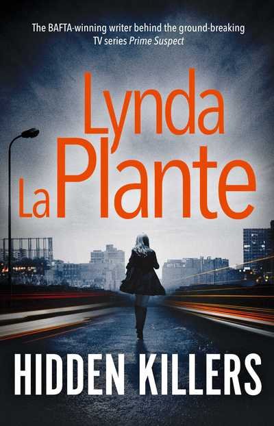 Cover for Lynda La Plante · Hidden Killers (Hardcover bog) (2016)