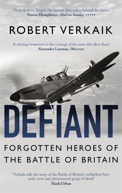 Cover for Robert Verkaik · Defiant: Forgotten Heroes of the Battle of Britain (Paperback Book) (2021)