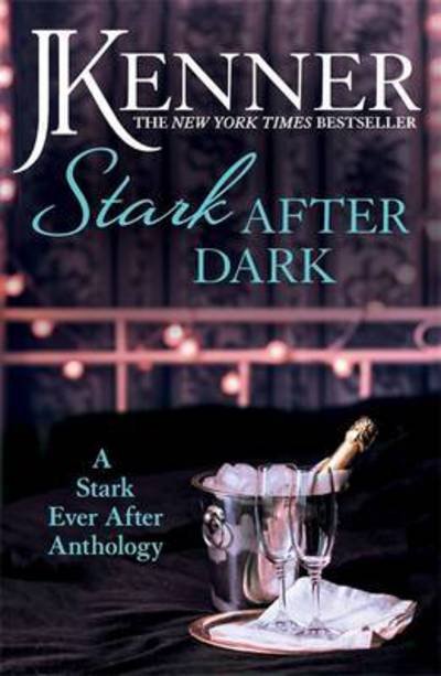 Cover for J. Kenner · Stark After Dark: A Stark Ever After Anthology (Take Me, Have Me, Play My Game, Seduce Me) - Stark Series (Paperback Book) (2016)