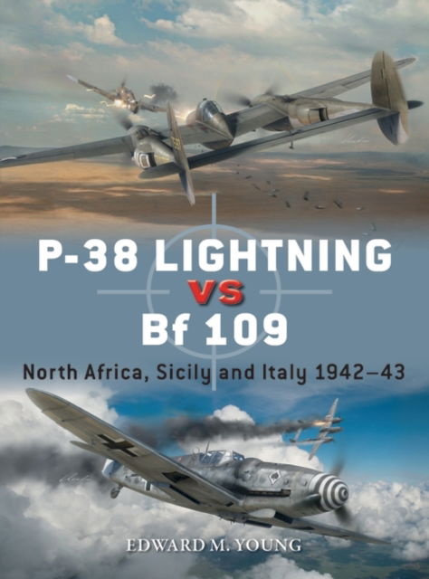 Cover for Edward M. Young · P-38 Lightning vs Bf 109: North Africa, Sicily and Italy 1942–43 - Duel (Paperback Book) (2023)