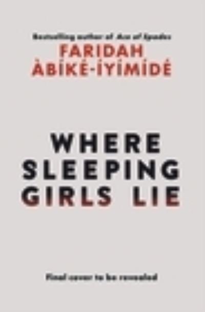 Cover for Faridah Abike-Iyimide · Where Sleeping Girls Lie (Paperback Book) (2024)