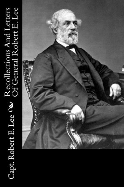 Cover for Robert E Lee · Recollections And Letters Of General Robert E. Lee (Paperback Book) (2012)
