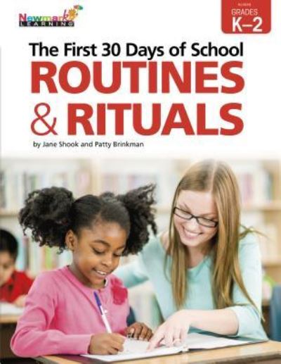 Cover for Newmark Learning · The First 30 Days of School: Routines &amp; Rituals K-2 Professional Development Book (Paperback Book) (2019)