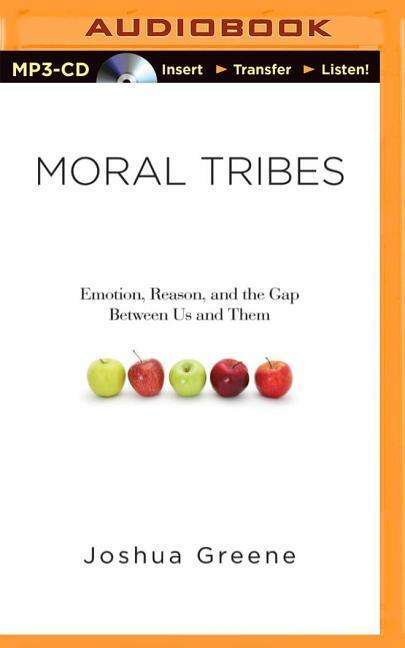 Cover for Joshua Greene · Moral Tribes: Emotion, Reason, and the Gap Between Us and Them (MP3-CD) (2014)