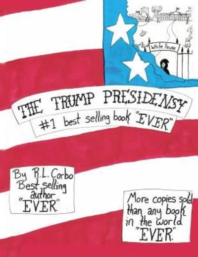 Cover for R L Corbo · The Trump Presidensy (Pocketbok) (2019)