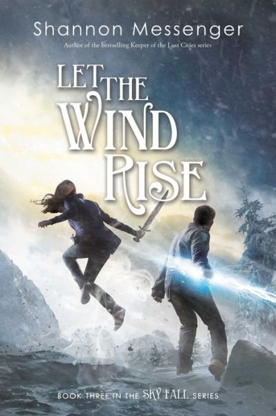 Cover for Shannon Messenger · Let the wind rise (Book) [First Simon Pulse hardcover edition. edition] (2016)