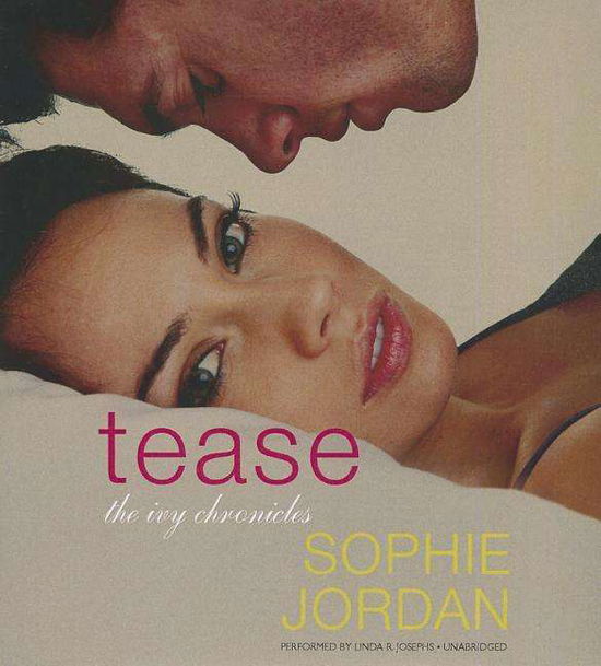 Cover for Sophie Jordan · Tease (Ivy Chronicles, Book 2) (Audiobook (CD)) [Unabridged edition] (2014)