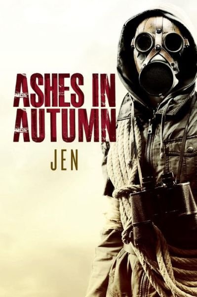 Cover for Jen · Ashes in Autumn (Paperback Book) (2014)