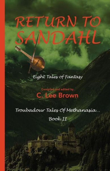 Cover for C Lee Brown · Return to Sandahl: a Compendium of Short Stories Set in the Town of Sandahl, in the Lands of Methanasia, on the World of Pearl (Paperback Book) (2014)