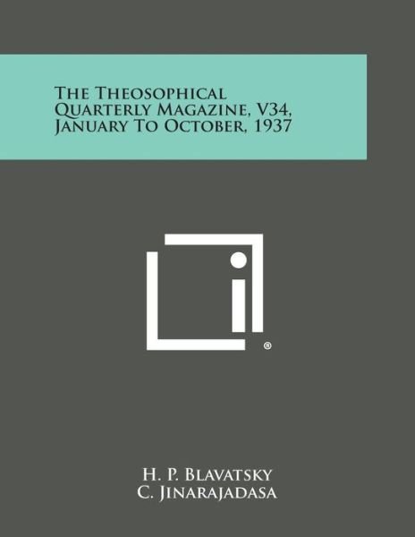 Cover for H P Blavatsky · The Theosophical Quarterly Magazine, V34, January to October, 1937 (Pocketbok) (2013)