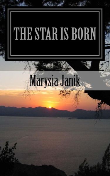 Marysia Janik · The Star is Born (Paperback Book) (2014)