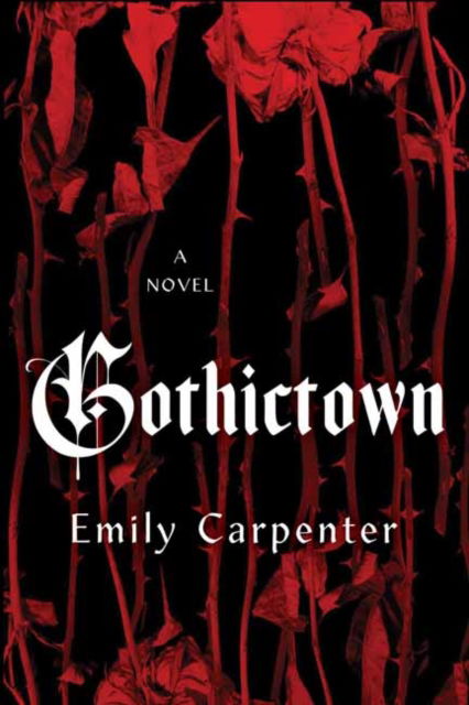 Cover for Emily Carpenter · Gothictown (Hardcover bog) (2025)