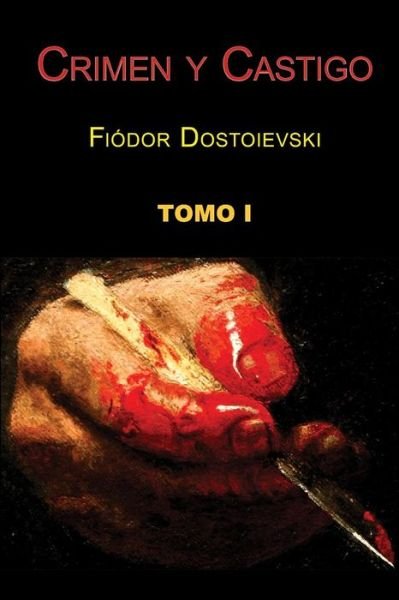 Cover for Fiodor Dostoievski · Crimen Y Castigo (Tomo 1) (Pocketbok) (2014)