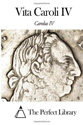 Cover for Carolus Iv · Vita Caroli Iv (Paperback Book) [Latin edition] (2014)