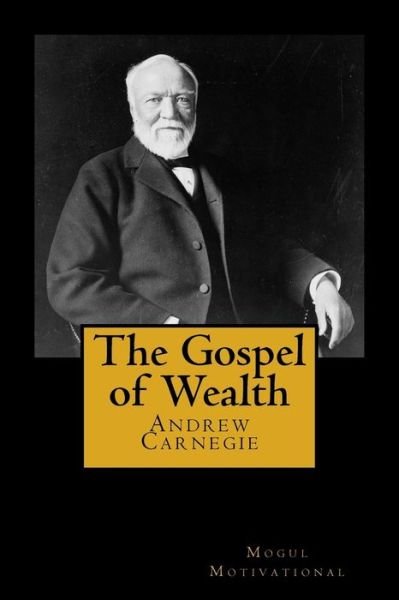 Cover for Andrew Carnegie · The Gospel of Wealth (Taschenbuch) (2014)