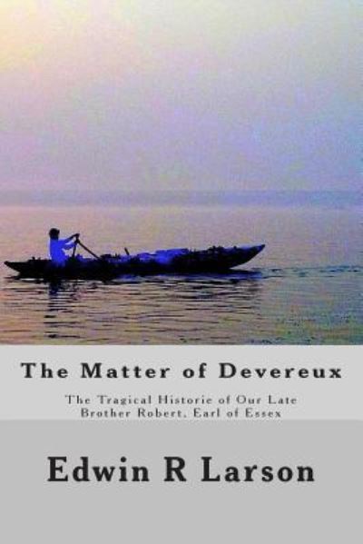 Cover for Edwin R Larson · The Matter of Devereux (Paperback Book) (2014)