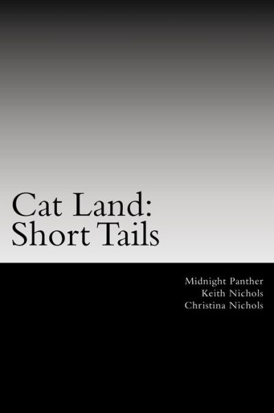 Cover for Midnight Panther · Cat Land: Short Tails: the First Collection of Cat Land Short Stories (Paperback Book) (2014)