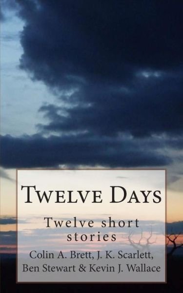 Cover for Ben Stewart · Twelve Days: Twelve Short Stories (Paperback Book) (2014)