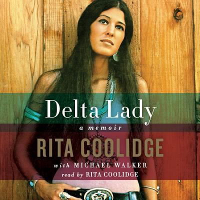 Delta Lady - Rita Coolidge - Música - HARPERCOLLINS - 9781504730549 - 5 de abril de 2016