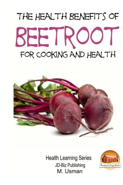 M. Usman · Health Benefits of Beetroot (Paperback Book) (2014)