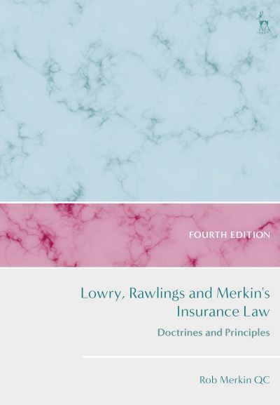 Cover for Merkin KC, Rob (University of Reading, UK) · Lowry, Rawlings and Merkin's Insurance Law: Doctrines and Principles (Hardcover Book) (2022)