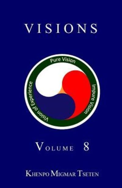 Cover for Khenpo Migmar Tseten · Visions Volume 8 (Pocketbok) (2015)