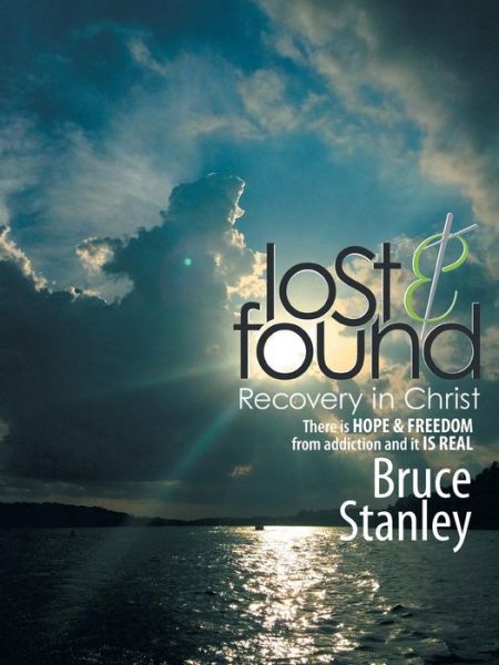 Cover for Bruce Stanley · Lost &amp; Found: Recovery in Christ (Paperback Book) (2016)