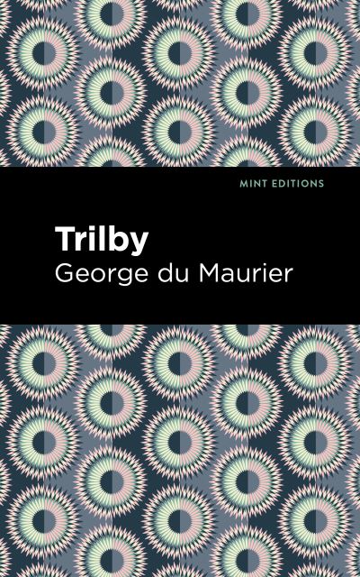 Cover for George Du Maurier · Trilby - Mint Editions (Pocketbok) (2021)