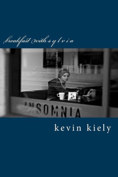 Cover for Kevin Kiely · Breakfast with Sylvia: Third Edition (Paperback Book) (2015)