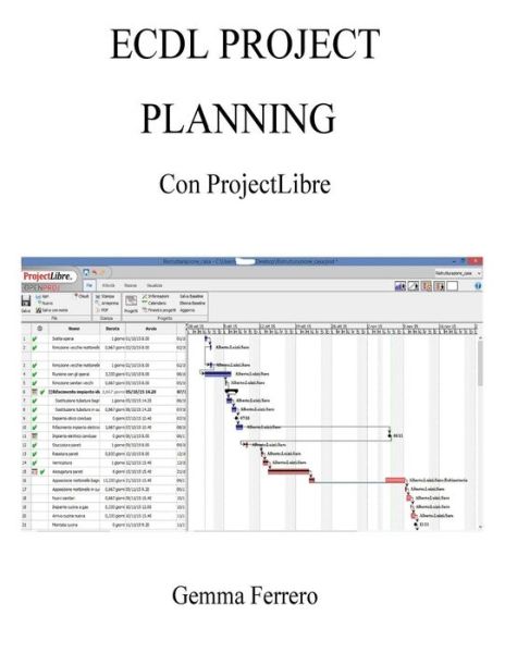 Cover for Gemma Ferrero · Ecdl Project Planning Con Projectlibre: Su Windows 7, 8.1, 10 E Ubuntu 14.04 (Paperback Book) (2015)