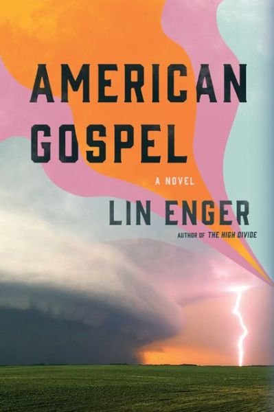 Cover for Lin Enger · American Gospel: A Novel (Inbunden Bok) (2020)