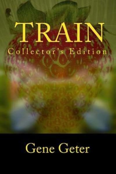 Cover for Gene Geter · Train (Paperback Bog) [Collector's edition] (2015)