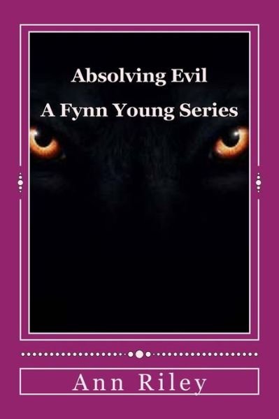 Cover for Ann Riley · Absolving Evil (Pocketbok) (2015)