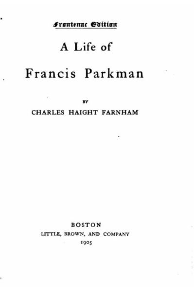 Cover for Charles Haight Farnham · A Life of Francis Parkman (Paperback Book) (2015)